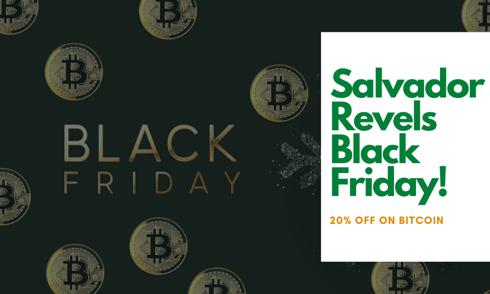 20% Off On BTC! El Salvador Celebrates Black Friday