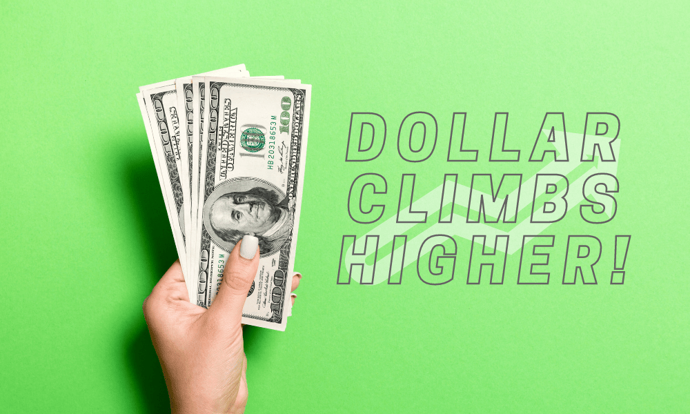 Dollar Climbs As Soaring Inflation Boosts Rate Hike Expectations!